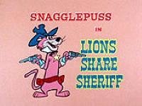Click to watch 'Lions Share Sheriff' (popup) Snagglepuss
